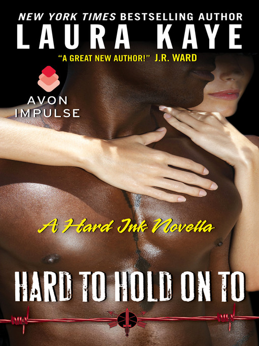 Title details for Hard to Hold On To by Laura Kaye - Available